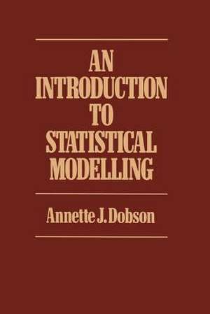 Introduction to Statistical Modelling de Annette J. Dobson