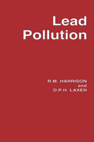 Lead Pollution: Causes and control de Roger Harrison