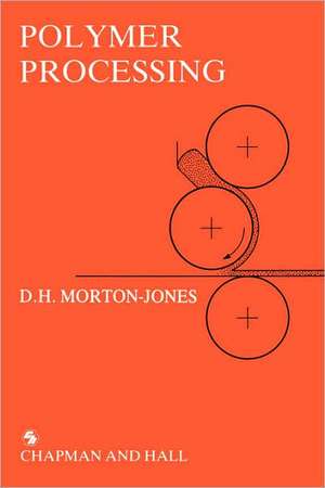 Polymer Processing de G.J. Morton-Jones