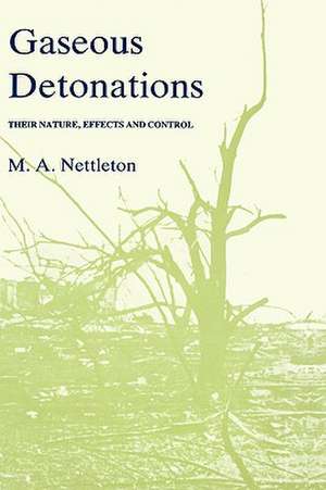 Gaseous Detonations: Their nature, effects and control de M.A. Nettleton