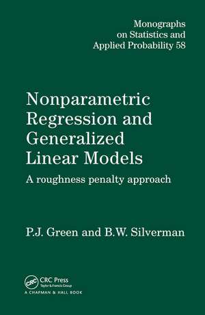 Nonparametric Regression and Generalized Linear Models: A roughness penalty approach de P.J. Green