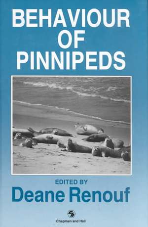 The Behaviour of Pinnipeds de D. Renouf