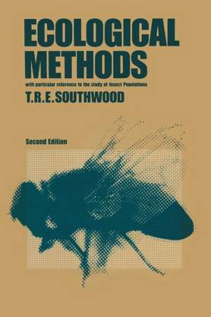 Ecological Methods: With Particular Reference to the Study of Insect Populations de T. R. Southwood