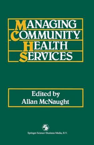 Managing Community Health Services de Allan McNaught