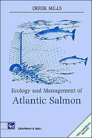 Ecology and Management of Atlantic Salmon de D Mills