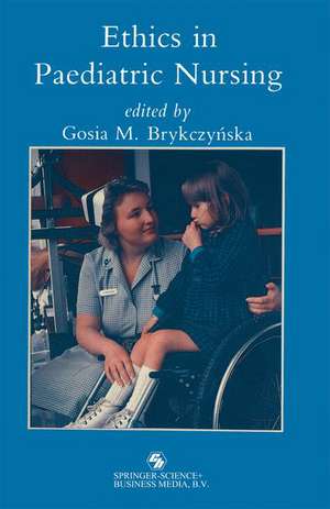 Ethics in paediatric nursing de Gosia Brykczyńska