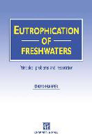 Eutrophication of Fresh Waters de David M. Harper