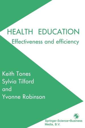 Health Education: Effectiveness and efficiency de Keith Tones