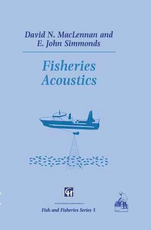 Fisheries Acoustics de D.N. MacLennan