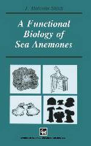 A Functional Biology of Sea Anemones de J. Malcolm Shick