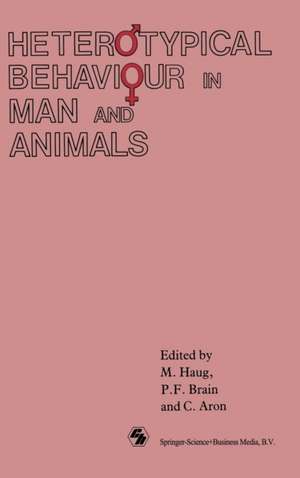 Heterotypical Behaviour in Man and Animals de M. Haug