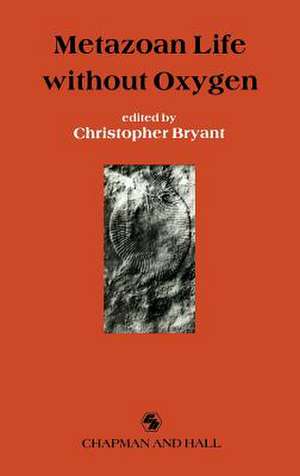 Metazoan Life without Oxygen de C. Bryant