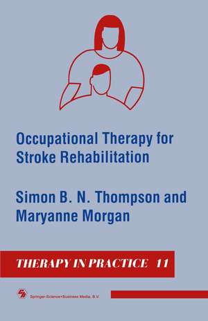 Occupational Therapy for Stroke Rehabilitation de Simon B. N. Thompson