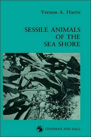 Sessile Animals of the Sea Shore de Vernon Haris