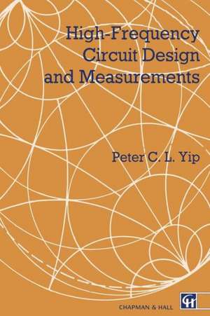 High-Frequency Circuit Design and Measurements de P. Yip