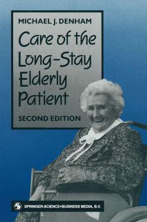 Care of the Long-Stay Elderly Patient de Michael J. Denham