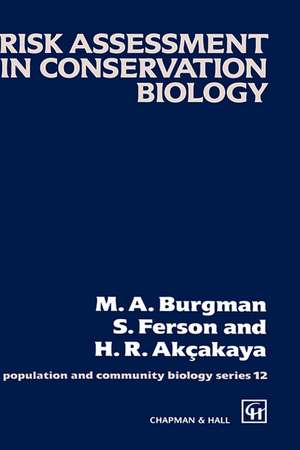 Risk Assessment in Conservation Biology de M.A. Burgman