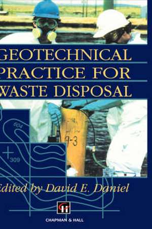 Geotechnical Practice for Waste Disposal de D.E. Daniel