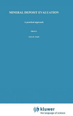 Mineral Deposit Evaluation: A practical approach de A.E. Annels