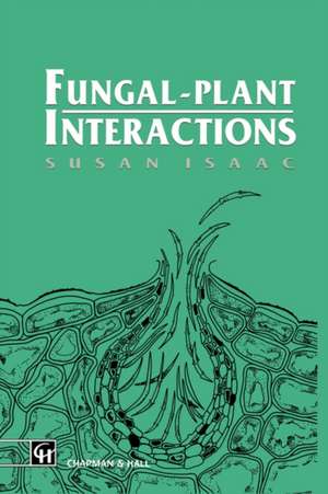 Fungal-Plant Interactions de Susan Isaac