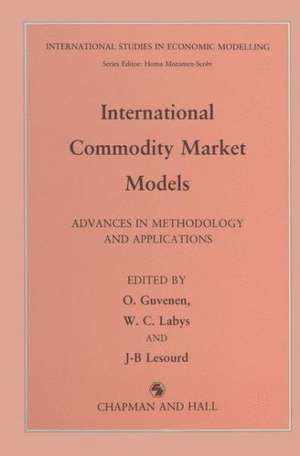 International Commodity Market Models: Advances in Methodology and Applications de O. G]venen