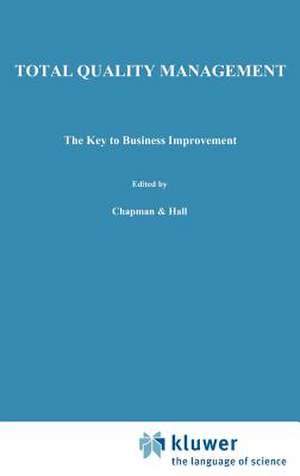 Total Quality Management: The key to business improvement de C. Hakes