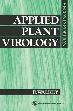 Applied Plant Virology de D.G. Walkey