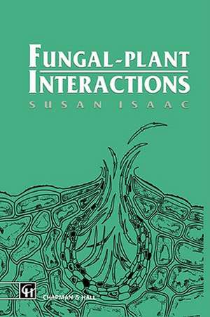 Fungal-Plant Interactions de Susan Isaac