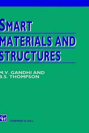 Smart Materials and Structures de M.V. Gandhi