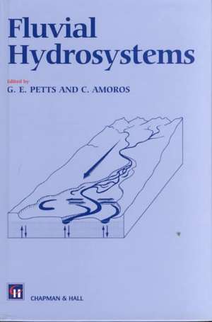 Fluvial Hydrosystems de G.E. Petts