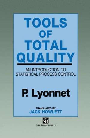 Tools of Total Quality: An introduction to statistical process control de Lyonnet