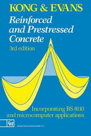 Reinforced and Prestressed Concrete de F. K. Kong