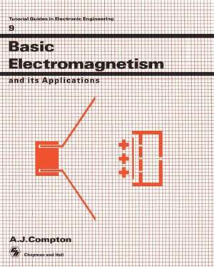 Basic Electromagnetism and its Applications de A.J. Compton