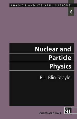 Nuclear and Particle Physics de R.J. Blin-Stoyle