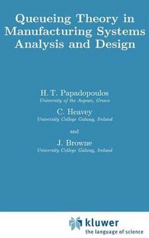 Queueing Theory in Manufacturing Systems Analysis and Design de H.T. Papadopolous