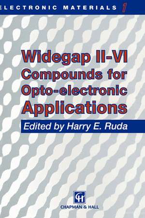 Widegap II–VI Compounds for Opto-electronic Applications de H.E. Rúda