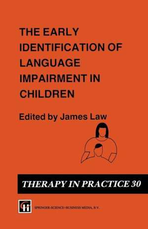 The Early Identification of Language Impairment in Children de James Christopher Law