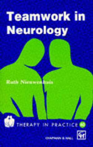 Teamwork in Neurology de Ruth Nieuwenhuis