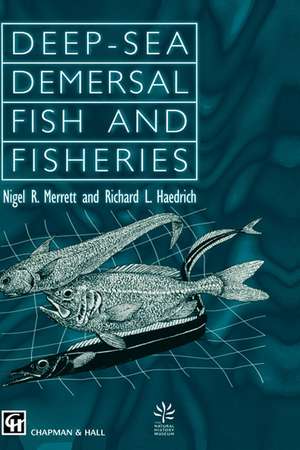 Deep-Sea Demersal Fish and Fisheries de N.R. Merrett