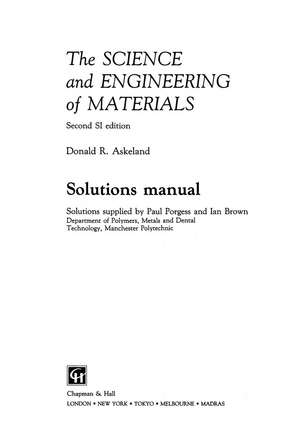 The Science and Engineering of Materials: Solutions manual de Paul Porgess