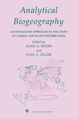 Analytical Biogeography: An Integrated Approach to the Study of Animal and Plant Distributions de A. a. Myers