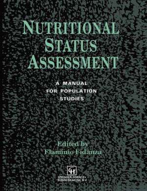 Nutritional Status Assessment: A manual for population studies de F L A M I N I O FIDANZA