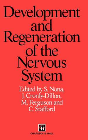 Development and Regeneration of the Nervous System de S. Nona