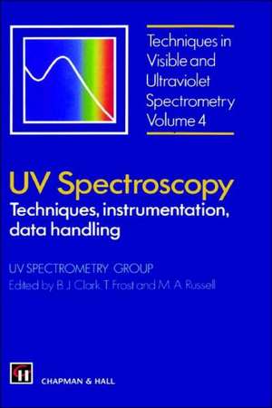 UV Spectroscopy: Techniques, instrumentation and data handling de B.J. Clark