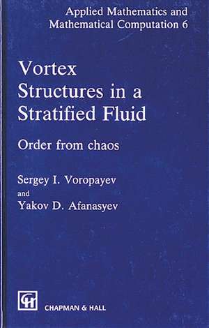 Vortex Structures in a Stratified Fluid: Order from Chaos de Sergey I. Voropayev