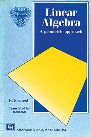 Linear Algebra: A Geometric Approach de E. Sernesi