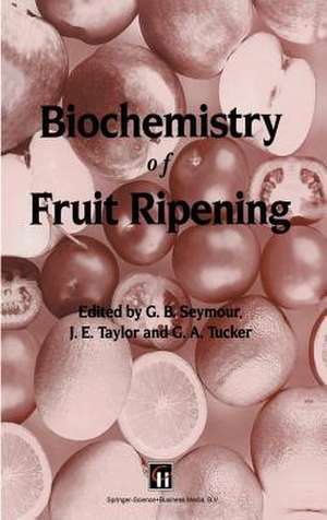 Biochemistry of Fruit Ripening de G.B. Seymour