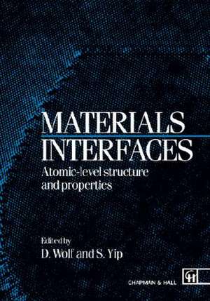 Materials Interfaces: Atomic-level Structure and Properties de D. Wolf