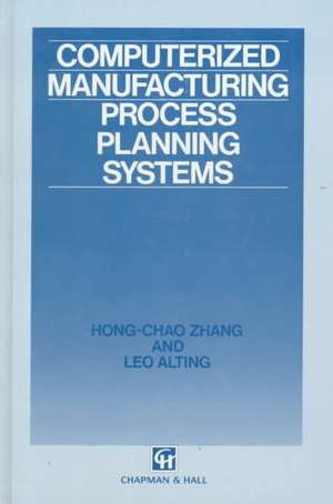 Computerized Manufacturing Process Planning Systems de Hong-Chao Zhang