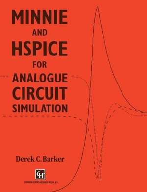 MINNIE and HSpice for Analogue Circuit Simulation de D. C. Barker